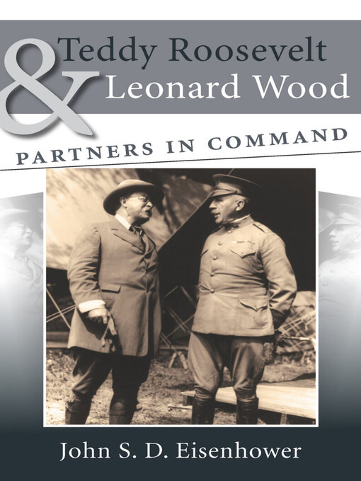 Cover image for Teddy Roosevelt and Leonard Wood